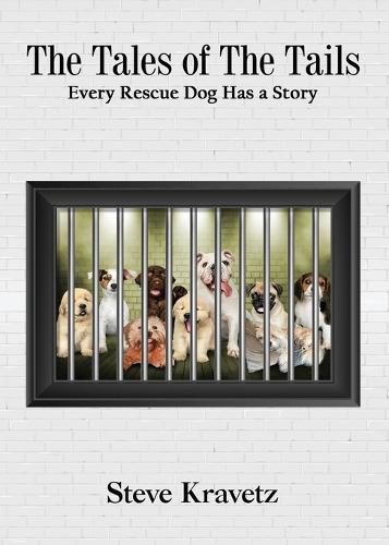 The Tales of The Tails/ Every Rescue Dog Has a Story