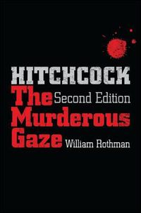 Cover image for Hitchcock, Second Edition: The Murderous Gaze