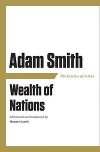 Cover image for The Essence of Adam Smith: Wealth of Nations