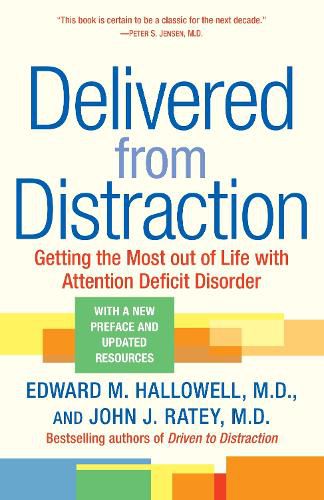 Cover image for Delivered from Distraction: Getting the Most out of Life with Attention Deficit Disorder