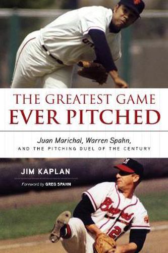 Cover image for The Greatest Game Ever Pitched: Juan Marichal, Warren Spahn, and the Pitching Duel of the Century