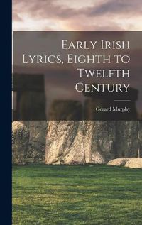 Cover image for Early Irish Lyrics, Eighth to Twelfth Century