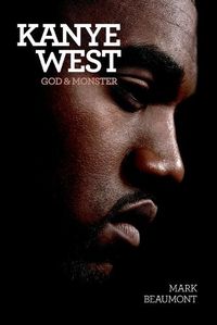 Cover image for Kanye West: God and Monster
