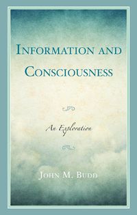 Cover image for Information and Consciousness