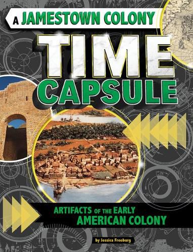 Cover image for A Jamestown Colony Time Capsule: Artifacts of the Early American Colony