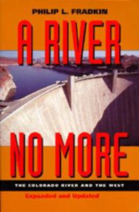 Cover image for A River No More: The Colorado River and the West