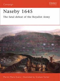 Cover image for Naseby 1645: The triumph of the New Model Army