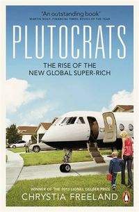 Cover image for Plutocrats: The Rise of the New Global Super-Rich