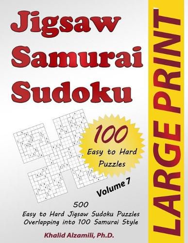 Cover image for Jigsaw Samurai Sudoku: 500 Easy to Hard Jigsaw Sudoku Puzzles Overlapping into 100 Samurai Style