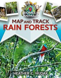 Cover image for Map and Track Rain Forests