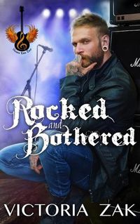 Cover image for Rocked and Bothered: A Gracefall Rock Star Romance