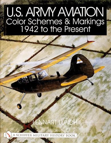 Cover image for U.S. Army Aviation Color Schemes and Markings 1942-to the Present
