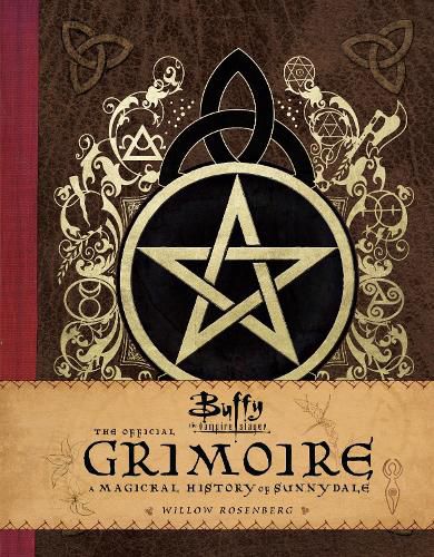 Cover image for Buffy the Vampire Slayer: The Official Grimoire: A Magickal History of Sunnydale