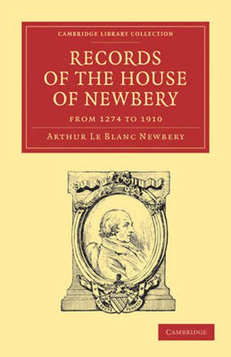 Cover image for Records of the House of Newbery from 1274 to 1910