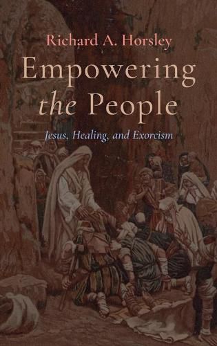 Empowering the People: Jesus, Healing, and Exorcism