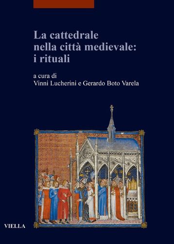 Cover image for La Cattedrale Nella Citta Medievale: I Rituali