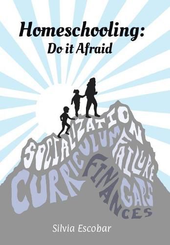 Cover image for Homeschooling: Do It Afraid