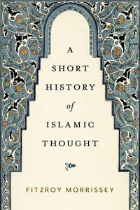 Cover image for A Short History of Islamic Thought