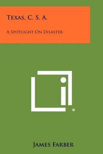 Texas, C. S. A.: A Spotlight on Disaster