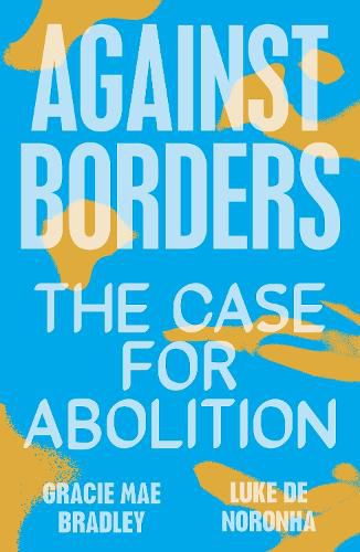 Cover image for Against Borders: The Case for Abolition