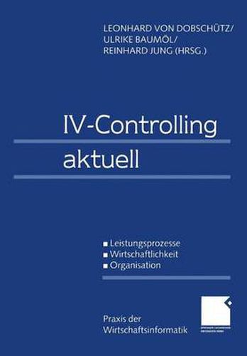 Cover image for IV-Controlling aktuell: Leistungsprozesse Wirtschaftlichkeit Organisation