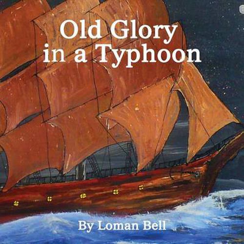 Cover image for Old Glory in a Typhoon