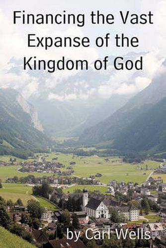 Cover image for Financing the Vast Expanse of the Kingdom of God