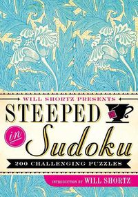 Cover image for Will Shortz Presents Steeped in Sudoku: 200 Challenging Puzzles