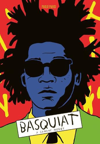 Cover image for Basquiat: A Graphic Novel