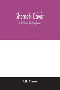 Cover image for She&#774;mets Da&#769;va&#769;r: a rabbinic reading book