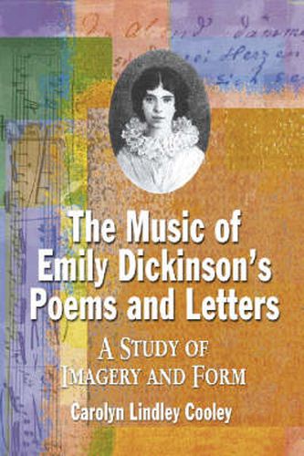 Cover image for The Music of Emily Dickinson's Poems and Letters: A Study of Terminology and Imagery