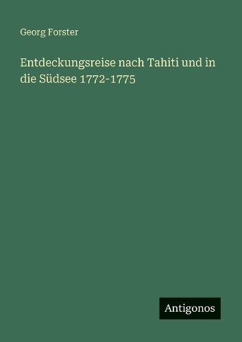 Cover image for Entdeckungsreise nach Tahiti und in die Suedsee 1772-1775