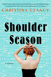 Cover image for Shoulder Season: A Novel