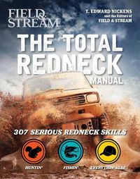 Cover image for Total Redneck Manual: 221 Ways to Live Large