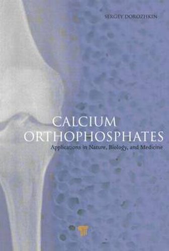 Cover image for Calcium Orthophosphates: Applications in Nature, Biology, and Medicine