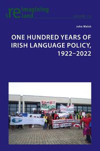 Cover image for One Hundred Years of Irish Language Policy, 1922-2022