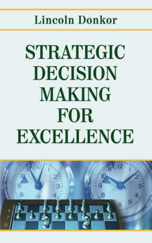 Cover image for Strategic Decision-Making for Excellence