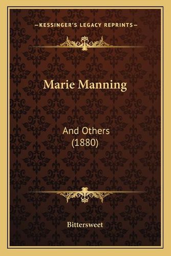 Cover image for Marie Manning: And Others (1880)