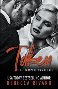 Cover image for Taken: A Vampire Syndicate Romance