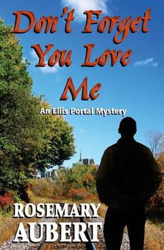 Cover image for Don't Forget You Love Me