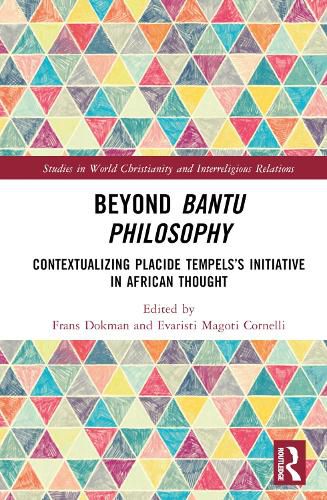 Cover image for Beyond Bantu Philosophy: Contextualizing Placide Tempels's Initiative in African Thought