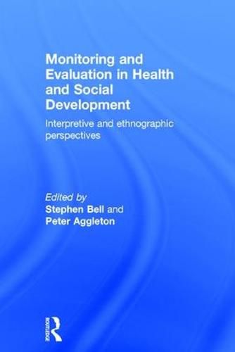 Cover image for Monitoring and Evaluation in Health and Social Development: Interpretive and ethnographic perspectives