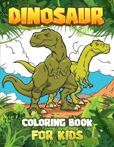 Cover image for DINOSAUR COLORING BOOK for kids: Great Gift For Boys & Girls Ages 4-8!