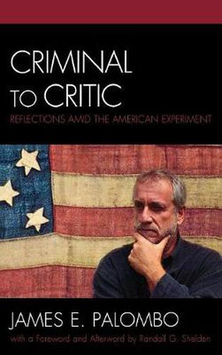 Criminal to Critic: Reflections amid the American Experiment