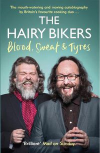 Cover image for The Hairy Bikers Blood, Sweat and Tyres: The Autobiography