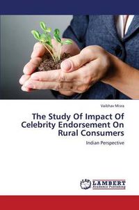 Cover image for The Study of Impact of Celebrity Endorsement on Rural Consumers