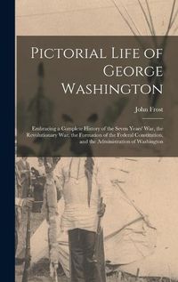 Cover image for Pictorial Life of George Washington