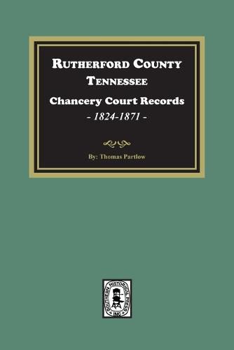 Cover image for Rutherford County, Tennessee Chancery Court Records, 1845-1867