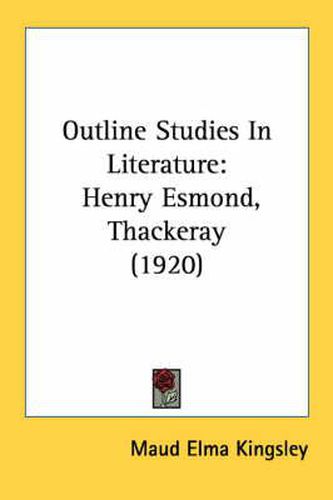 Outline Studies in Literature: Henry Esmond, Thackeray (1920)