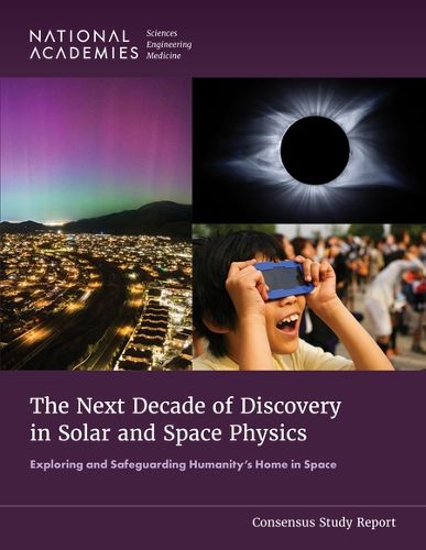Cover image for The Next Decade of Discovery in Solar and Space Physics
